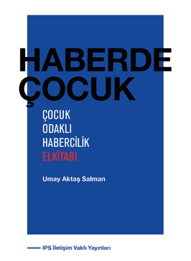 Çocuk Odaklı Habercilik Elkitabı